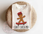 Can’t Catch Me Shirt